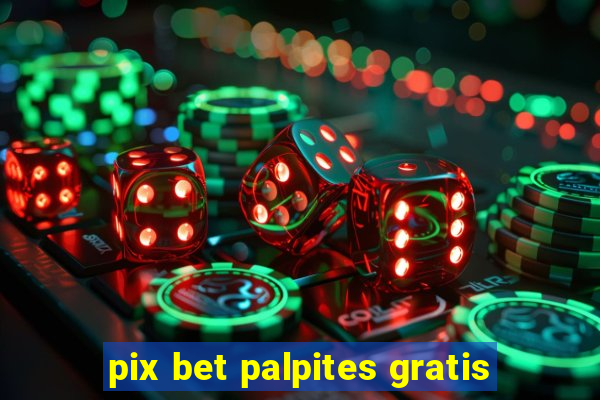 pix bet palpites gratis